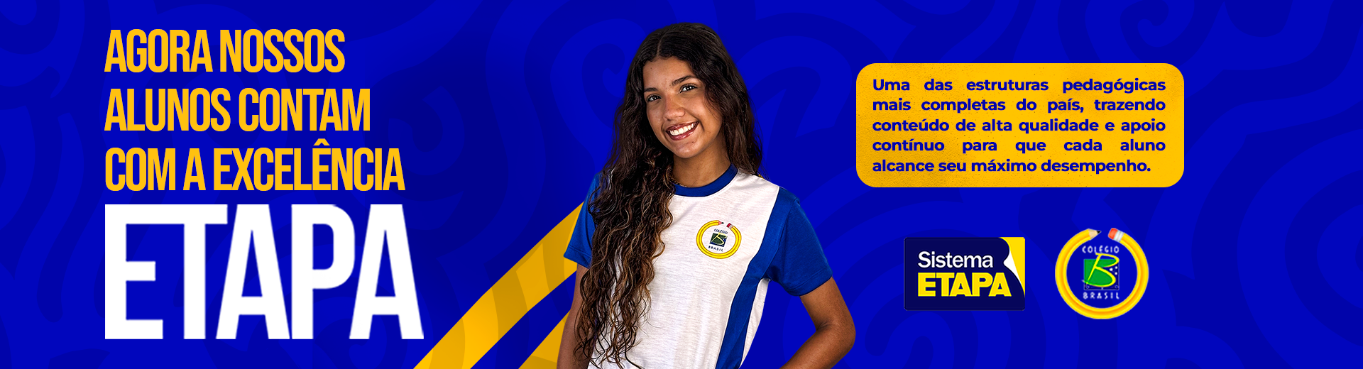 Agora nossos alunos contam com a excelência Sistema ETAPA